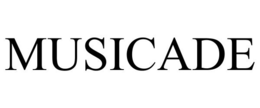 MUSICADE trademark
