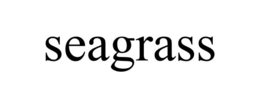 SEAGRASS trademark