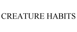 CREATURE HABITS trademark