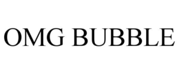 OMG BUBBLE trademark