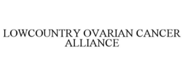 LOWCOUNTRY OVARIAN CANCER ALLIANCE trademark