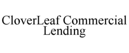 CLOVERLEAF COMMERCIAL LENDING trademark
