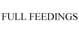 FULL FEEDINGS trademark