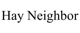 HAY NEIGHBOR trademark