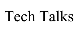 TECH TALKS trademark