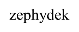 ZEPHYDEK trademark