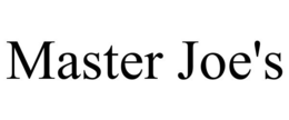 MASTER JOE'S trademark