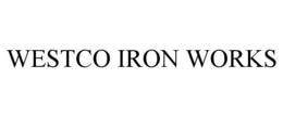 WESTCO IRON WORKS trademark