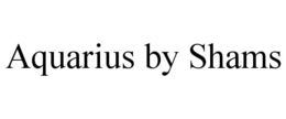 AQUARIUS BY SHAMS trademark
