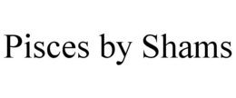 PISCES BY SHAMS trademark