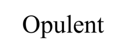 OPULENT trademark