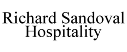 RICHARD SANDOVAL HOSPITALITY trademark