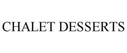 CHALET DESSERTS trademark