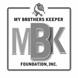 MY BROTHERS KEEPER MBK FOUNDATION, INC. trademark