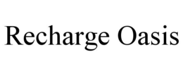 RECHARGE OASIS trademark