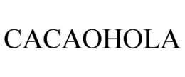 CACAOHOLA trademark