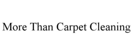 MORE THAN CARPET CLEANING trademark