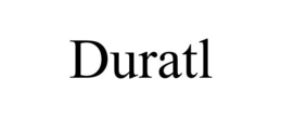DURATL trademark