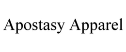 APOSTASY APPAREL trademark