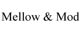 MELLOW & MOD trademark