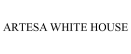 ARTESA WHITE HOUSE trademark