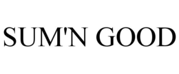 SUM'N GOOD trademark
