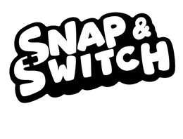 SNAP & SWITCH trademark