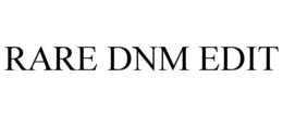 RARE DNM EDIT trademark