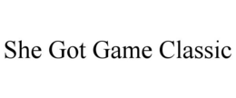 SHE GOT GAME CLASSIC trademark
