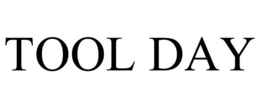 TOOL DAY trademark