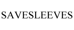 SAVESLEEVES trademark