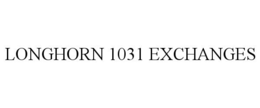 LONGHORN 1031 EXCHANGES trademark