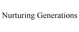 NURTURING GENERATIONS trademark