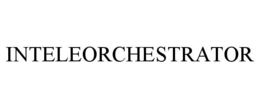 INTELEORCHESTRATOR trademark