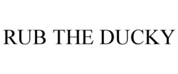 RUB THE DUCKY trademark