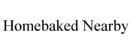 HOMEBAKED NEARBY trademark