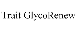 TRAIT GLYCORENEW trademark