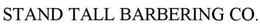 STAND TALL BARBERING CO. trademark