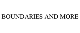 BOUNDARIES AND MORE trademark