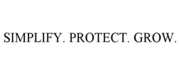 SIMPLIFY. PROTECT. GROW. trademark
