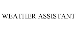 WEATHER ASSISTANT trademark