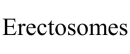 ERECTOSOMES trademark