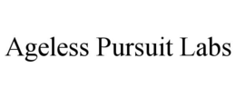 AGELESS PURSUIT LABS trademark