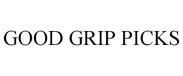 GOOD GRIP PICKS trademark