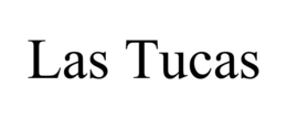 LAS TUCAS trademark