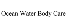 OCEAN WATER BODY CARE trademark