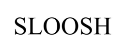 SLOOSH trademark