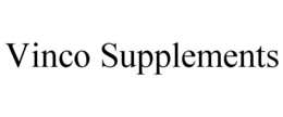 VINCO SUPPLEMENTS trademark