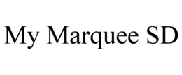MY MARQUEE SD trademark