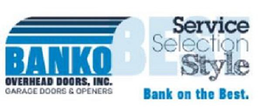 BANKO OVERHEAD DOORS, INC. GARAGE DOORS & OPENERS BEST SERVICE SELECTION STYLE BANK ON THE BEST. trademark